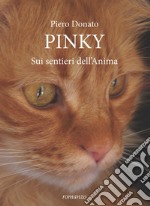 Pinky. Sui sentieri dell'anima libro