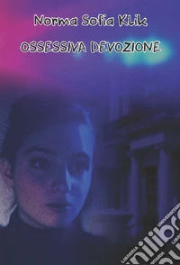 Ossessiva devozione libro