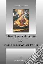 Miscellanea di scritti su San Francesco di Paola libro