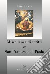 Miscellanea di scritti su San Francesco di Paola libro di Salatino Emilio