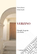 Verzino. I luoghi, la gente e la storia libro