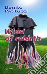 Wind of rebirth libro