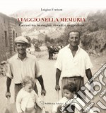 Viaggio nella memoria. Caccuri tra immagini, ricordi e suggestioni libro