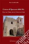 L'eremo di Spezzano della Sila. Terza casa fondata da San Francesco di Paola libro