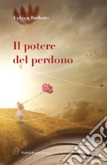 Il potere del perdono