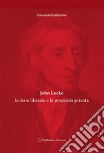 John Locke: lo stato liberale e la proprietà privata