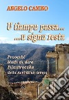 U tìempu passa... u signu resta. Proverbi, modi di dire, filastrocche della Acri di un tempo libro di Canino Angelo