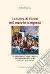 La barca di Pietro nel mare in tempesta. Vicende storiche e dottrinali durante il pontificato di San Zosimo I libro di Cropanese Stefano