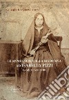 Le apparizioni della Madonna ad Isabella Pizzi. La mistica di fiore libro