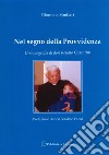 Nel segno della provvidenza. Una biografia di don Renato Cosentini libro