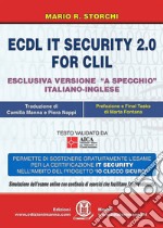 ECDL IT security 2.0 for CLIL. Ediz. italiana e inglese. Con Contenuto digitale per accesso on line libro