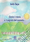 Ciccio il riccio e il segreto del canneto... libro