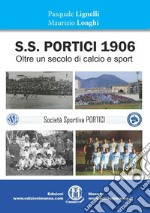 S.S. Portici 1906. Oltre un secolo di calcio e sport libro