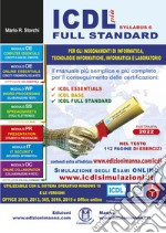 ICDL più Syllabus 6 full standard. Il manuale più semplice e più completo per il conseguimento delle certificazioni: ICDL essentials, ICDL base, ICDL full standard libro usato
