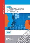 ICDL information literacy libro di Storchi Mario R.