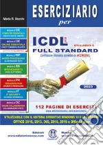 Eserciziario per ICDL più syllabus 6 full standard