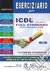 Eserciziario per ICDL più syllabus 6 full standard libro