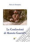 Le confessioni di Manolo Guerrilla libro