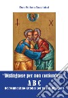 Distinguere per non confondere. ABC dell'ecumenismo cattolico per parroci impegnati libro