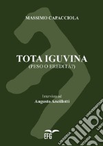 Tota Iguvina. Peso o eredità? libro