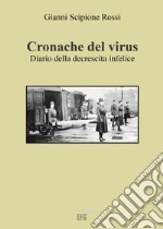 Cronache del virus. Diario della decrescita infelice