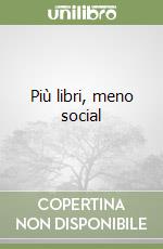 Più libri, meno social libro