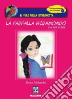 La farfalla giramondo e altre storie libro