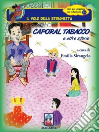 Caporal Tabacco e altre storie