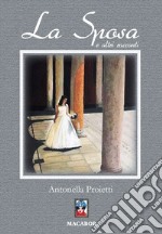 La sposa ed altri racconti libro