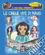 Le cinque vite di Mavis