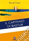 Il capitano di Bastur libro