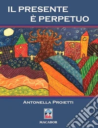 Il presente è perpetuo