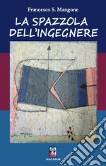 La spazzola dell'ingegnere libro