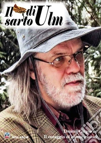Il sarto di Ulm. Vol. 0: Dmitrij Grigor'ev. Il coraggio di essere gioiosi libro