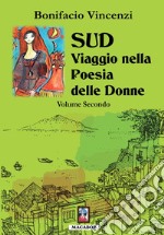 Sud. Viaggio nella poesia delle donne. Vol. 2 libro