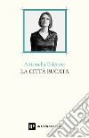 La città bucata libro di Palermo Antonella