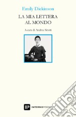 La mia lettera al mondo. Testo inglese a fronte. Ediz. bilingue libro