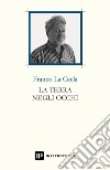 La terra negli occhi libro