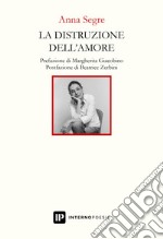 La distruzione dell'amore libro