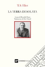 La terra desolata. Teso inglese a fronte libro