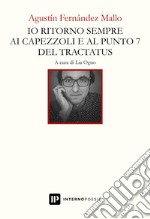 Io torno sempre sui capezzoli e al punto 7 del tractatus libro