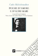 Poesie d'amore e d'altri mari libro