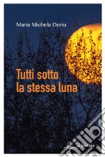 Tutti sotto la stessa luna