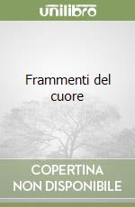 Frammenti del cuore