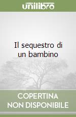 Il sequestro di un bambino