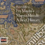 Fra Mauro's mappa mundi. A brief history libro
