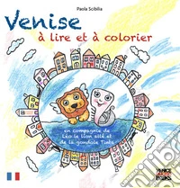 Venise à lire et à colorier. Con colori a cera libro