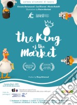 The king of the market-Il re del mercato-Le roi du marché-Der König des Marktes. To talk about autism at school and in the family. Con DVD video libro