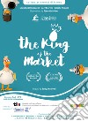 The king of the market-Il re del mercato-Le roi du marché-Der König des Marktes. To talk about autism at school and in the family. Con DVD video libro