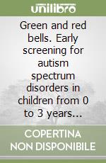 Green and red bells. Early screening for autism spectrum disorders in children from 0 to 3 years old. Con Answers annotation sheet libro
